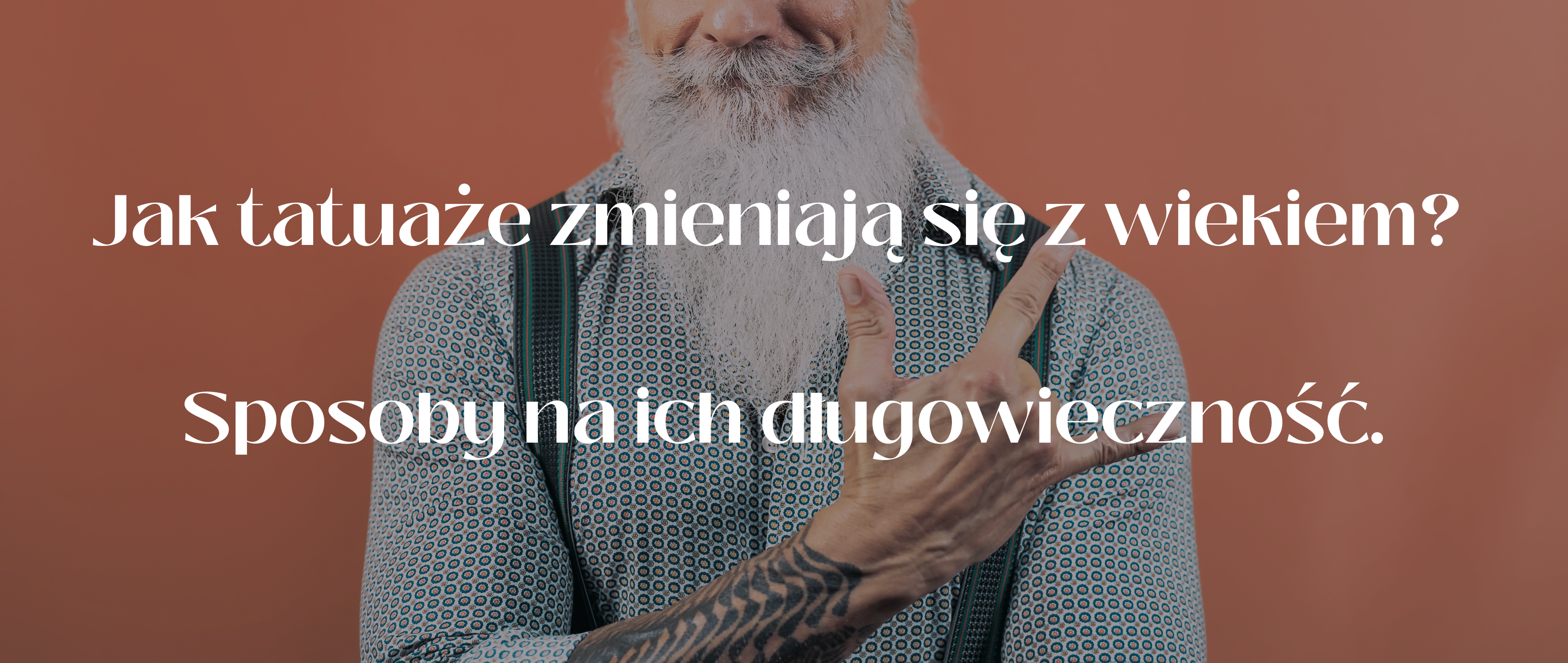 Jak tatuaże zmieniają się z wiekiem? Sposoby na długowieczność.