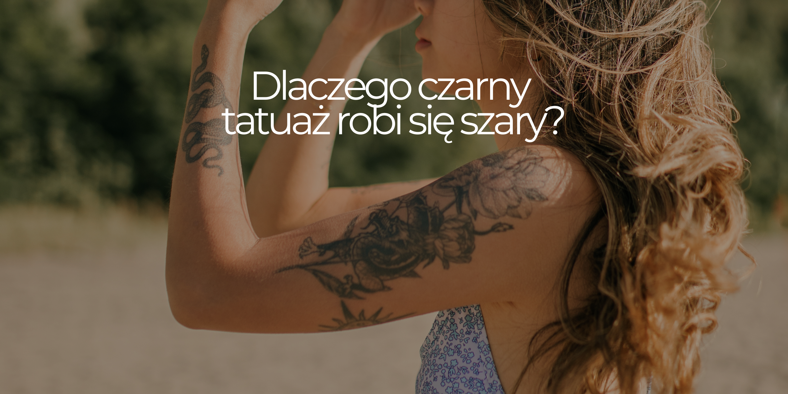 Dlaczego czarny tatuaż robi się szary?