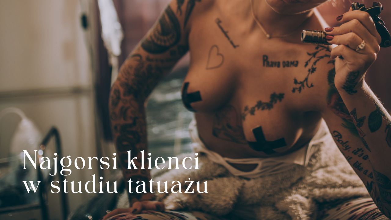 Najgorsi klienci w studiu tatuażu - czego nie robić w trakcie sesji?