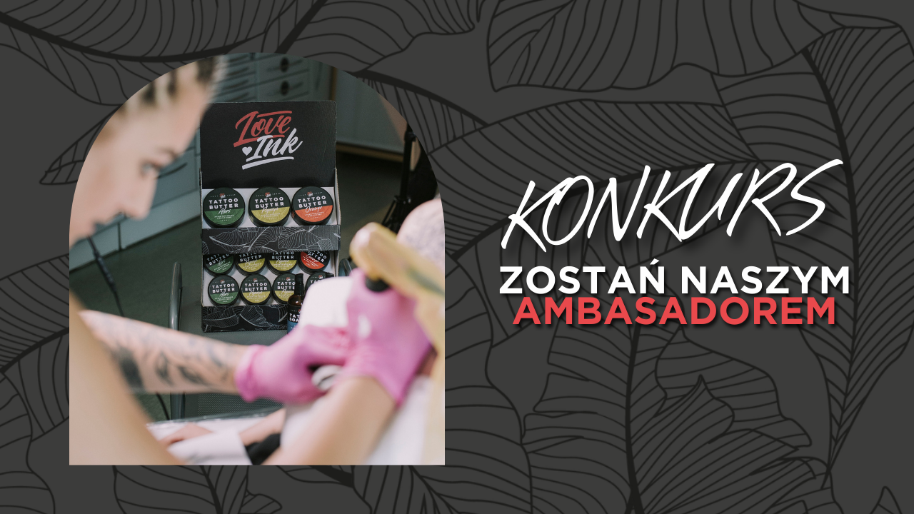 Zostań Ambasadorem Loveink – Druga edycja konkursu!