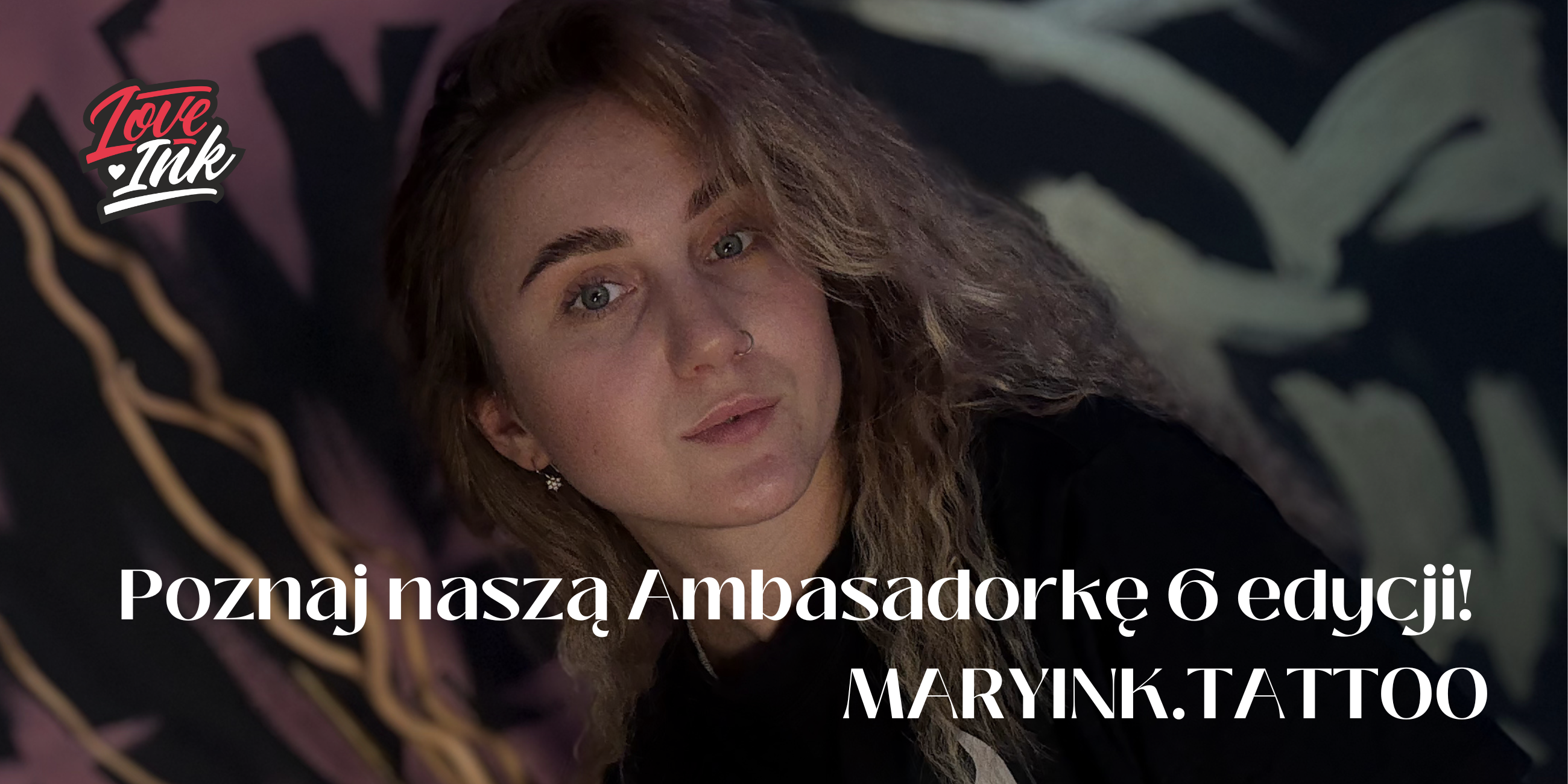 Maryink.Tattoo – poznaj naszą Ambasadorkę 6. edycji!