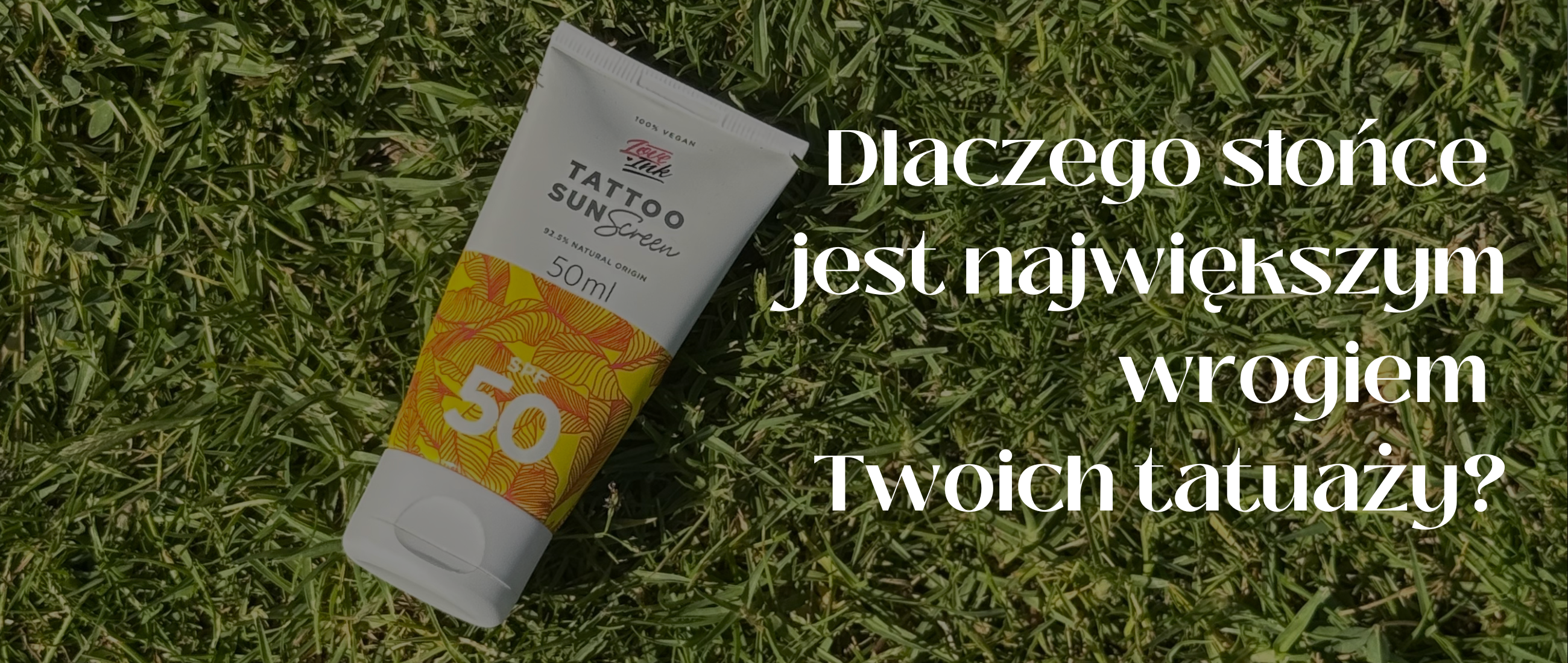 Dlaczego słońce jest największym wrogiem Twoich tatuaży?
