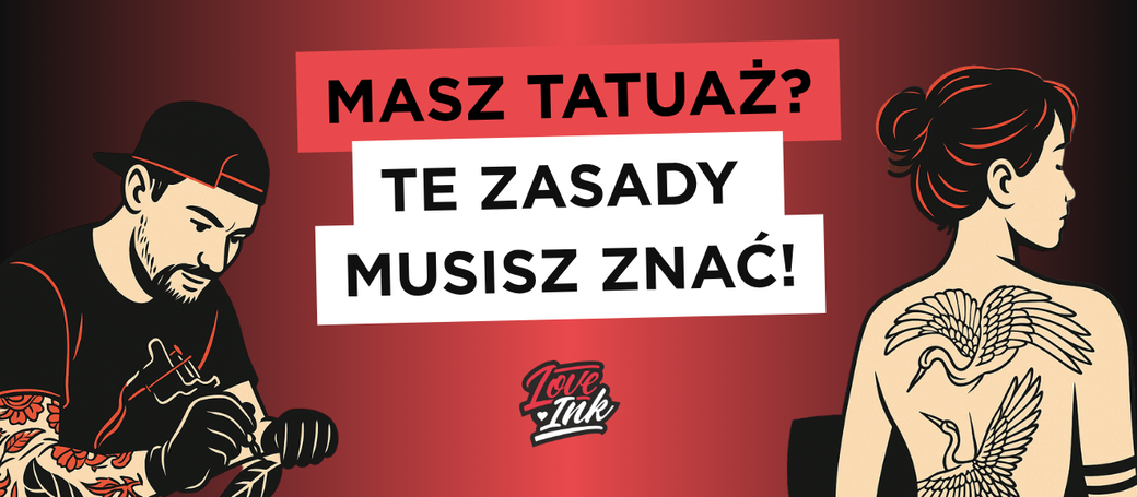 Masz tatuaż? Te zasady musisz znać!