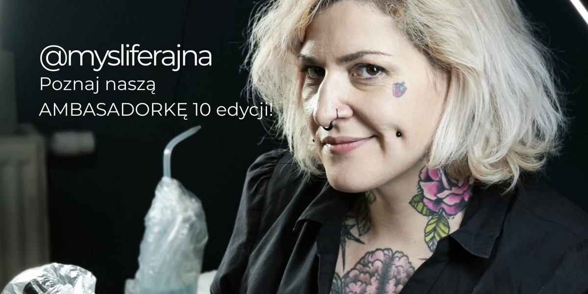 Poznaj naszą Ambasadorkę 10. edycji - Agatę Bryl (@mysliferajna)