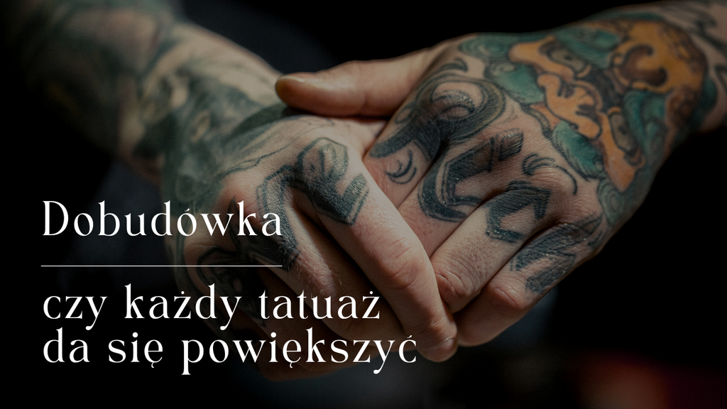 Dobudówka – czy każdy tatuaż da się powiększyć
