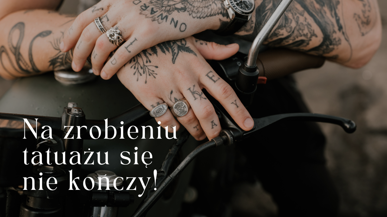 Na zrobieniu tatuażu się nie kończy! Co zrobić, by tatuaż wyglądał jak nowy? 