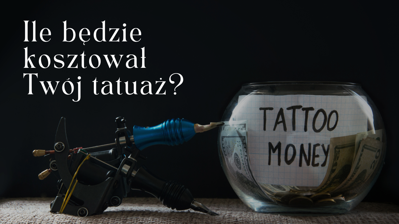 Ile będzie kosztował Twój tatuaż?